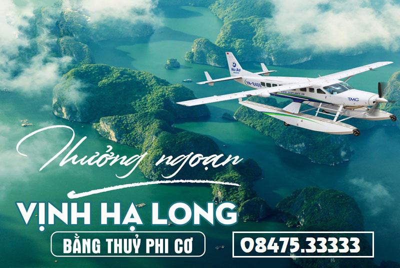 Thuê Chatter Thủy Phi Cơ bay Hà Nội - Hạ Long 60 phút - Siêu đẳng cấp